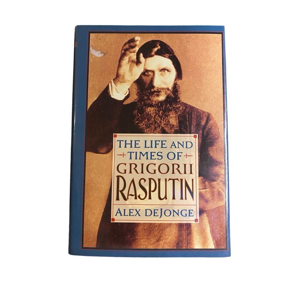 The Life And Times Of Grigorii Rasputin By Alex DeJonge Hardcover Book 1997 Nove